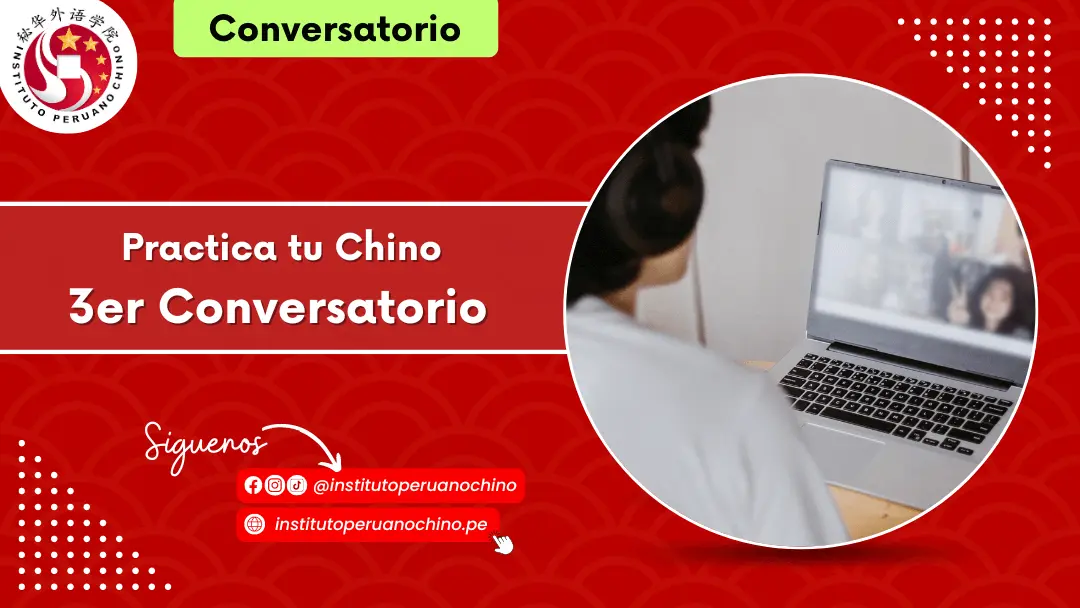 4° Conversatorio de Chino: Practica tu Chino