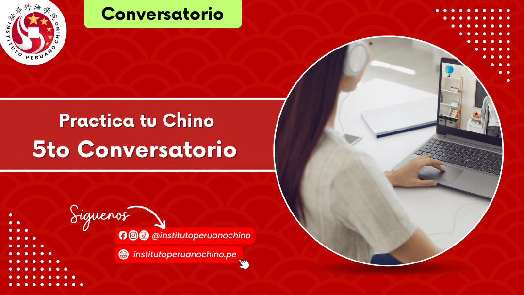 5° Conversatorio de Chino: Practica tu Chino