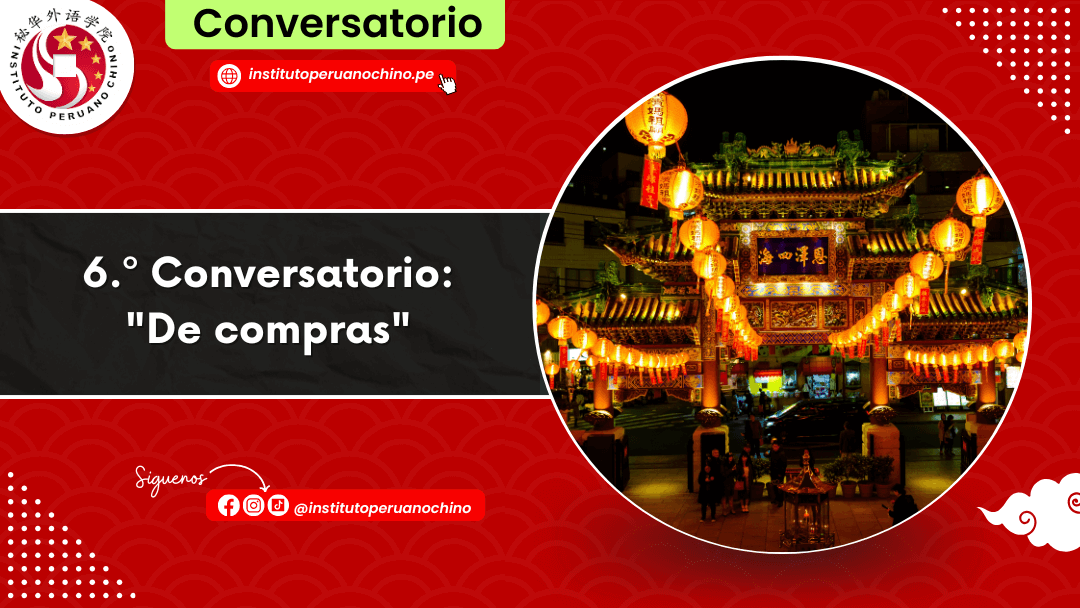 6° Conversatorio – Practica tu Chino