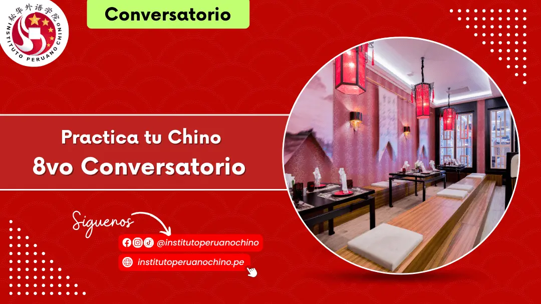 8° Conversatorio – Practica tu Chino