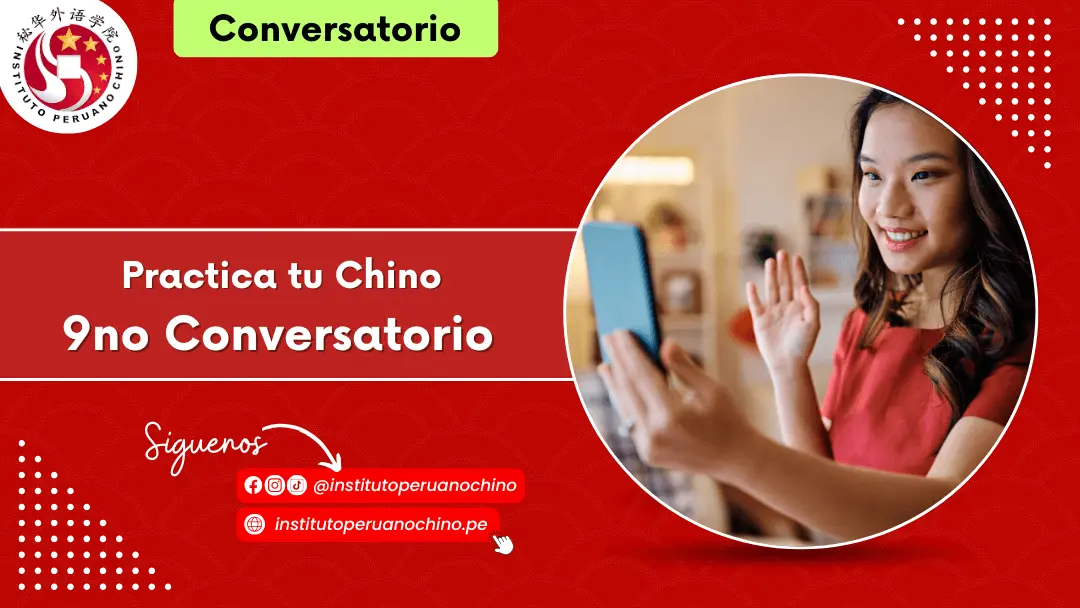 9° Conversatorio – Practica tu Chino