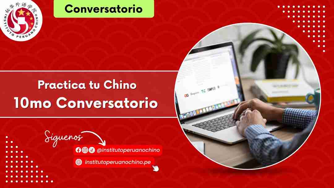 10° Conversatorio – Practica tu Chino